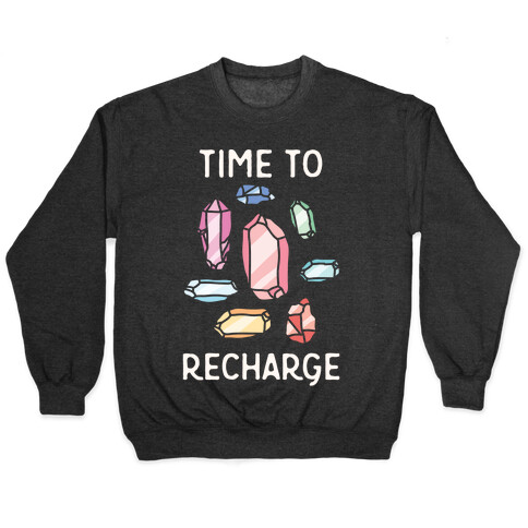 Time To Recharge Pullover