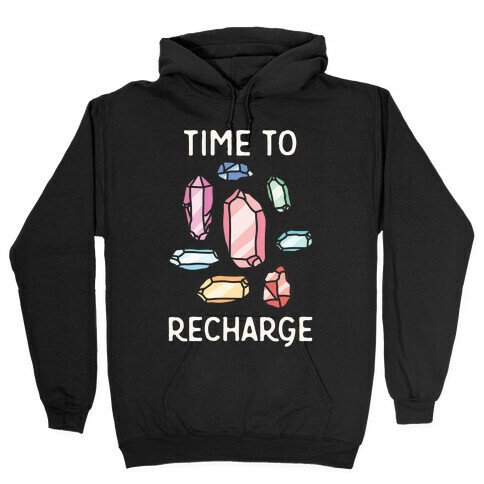 Time To Recharge Hooded Sweatshirt