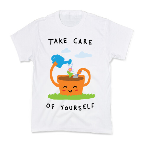 Take Care Of Yourself Kids T-Shirt
