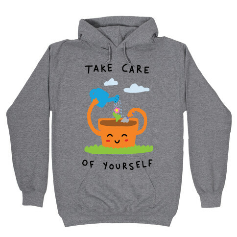 Take Care Of Yourself Hooded Sweatshirt