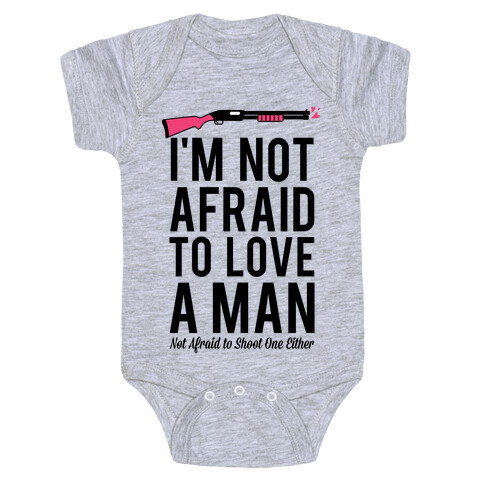 I'm Not Afraid to Love a Man Baby One-Piece