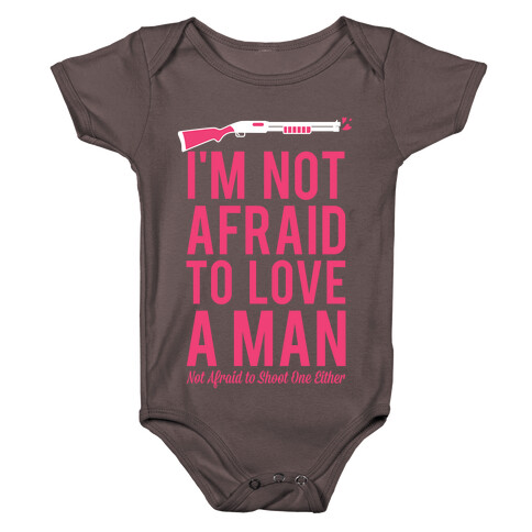 I'm Not Afraid to Love a Man Baby One-Piece