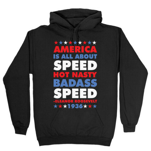 America is All About Speed Hooded Sweatshirt