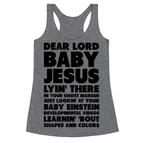 Dear Lord Baby Jesus Racerback Tank Top