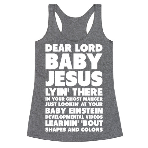 Dear Lord Baby Jesus Racerback Tank Top