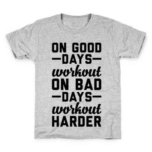 On Good Days Workout Kids T-Shirt