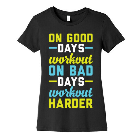 On Good Days Workout Womens T-Shirt