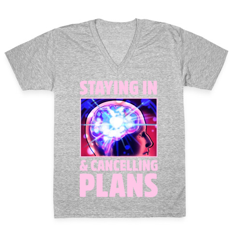 Staying In & Cancelling Plans V-Neck Tee Shirt