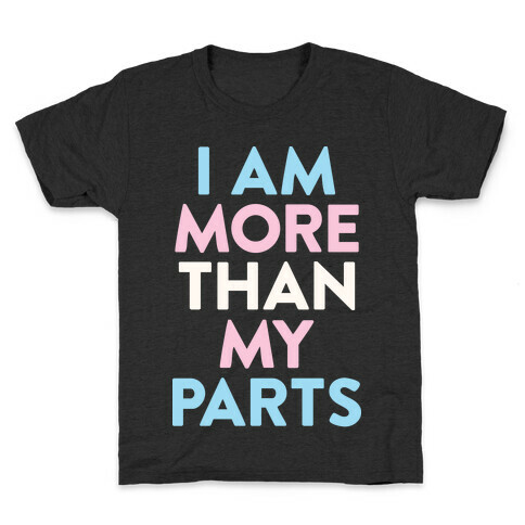 I Am More Than My Parts Kids T-Shirt