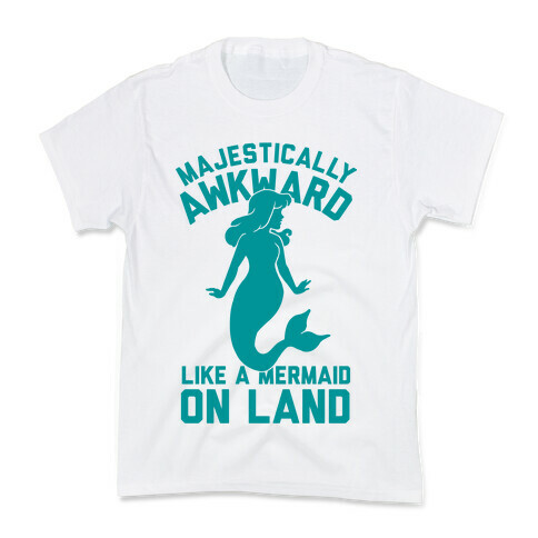 Majestically Awkward Like A Mermaid On Land Kids T-Shirt