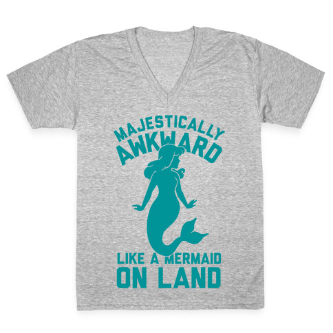 Majestically Awkward Like A Mermaid On Land V-Neck Tee Shirt