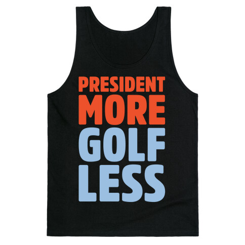 President More Golf Less White Print Tank Top
