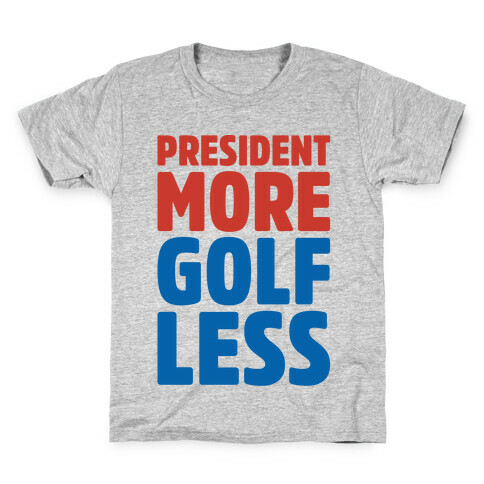 President More Golf Less Kids T-Shirt
