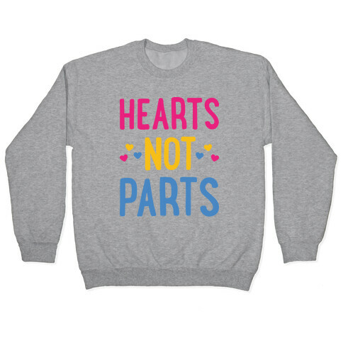 Hearts Not Parts (Pansexual) Pullover