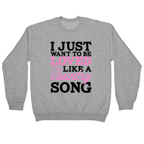 Country Song Love Pullover