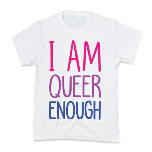 I Am Queer Enough Kids T-Shirt