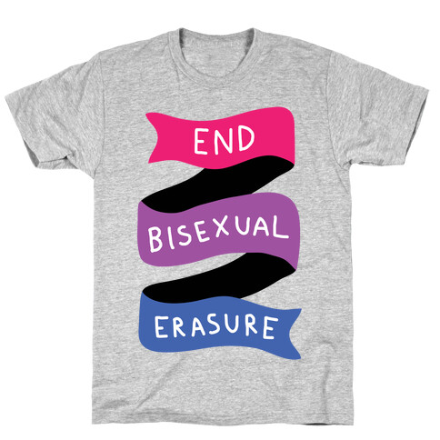 End Bisexual Erasure T-Shirt