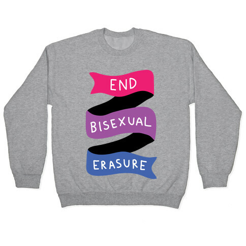 End Bisexual Erasure Pullover