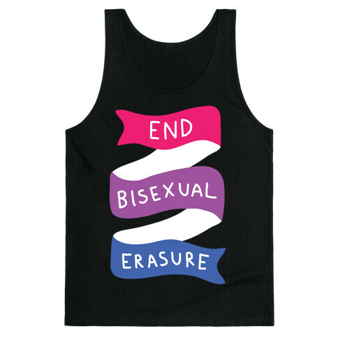 End Bisexual Erasure Tank Top