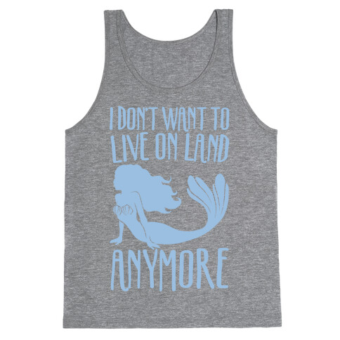 I Don't Want To Live On Land Anymore White Print Tank Top