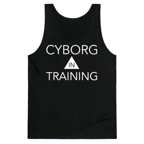 Cyborg In Training Tank Top