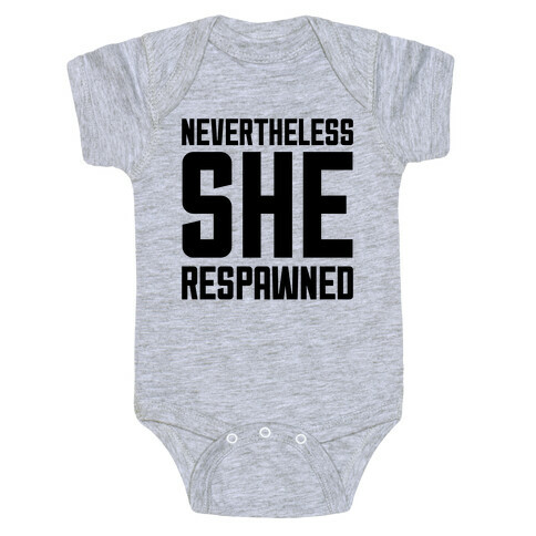 Nevertheless She Respawned Baby One-Piece