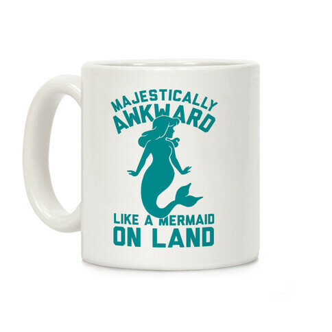 Majestically Awkward Like A Mermaid On Land Coffee Mug