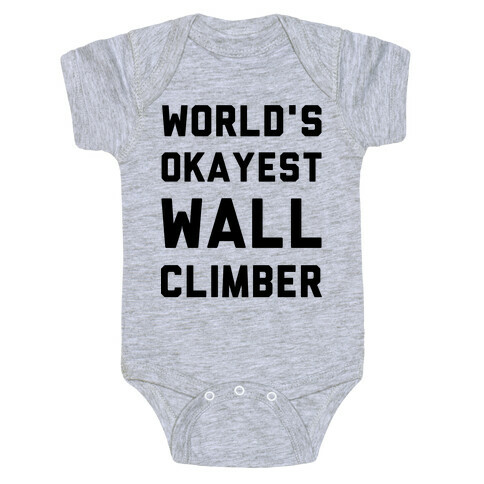 World's Okayest Wall Climber Baby One-Piece