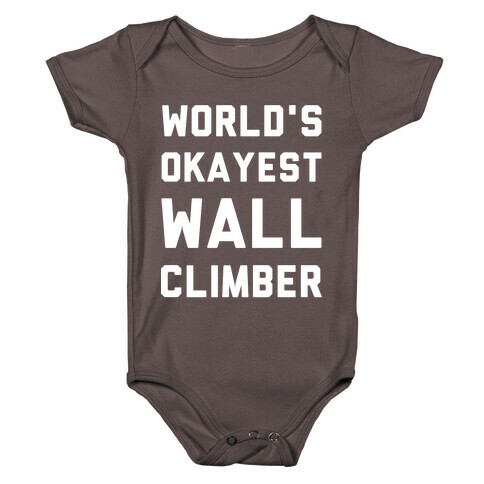 World's Okayest Wall Climber Baby One-Piece