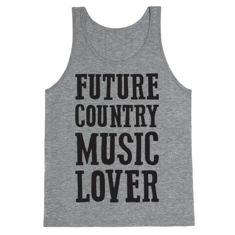 Future Country Music Lover Tank Top