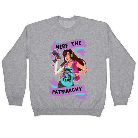 Nerf The Patriarchy Parody Pullover
