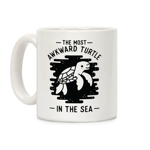 The Most Awkward Turtle In The Sea Coffee Mug