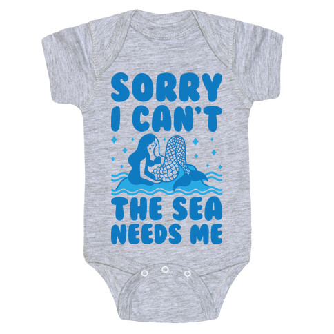 Sorry I Can't The Sea Needs Me Baby One-Piece