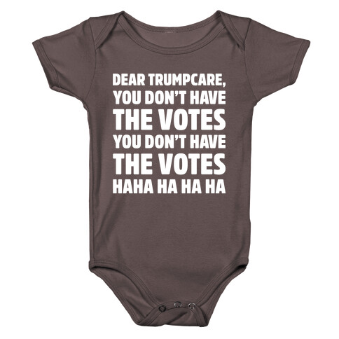 Dear Trumpcare You Don't Have The Votes White Print Baby One-Piece