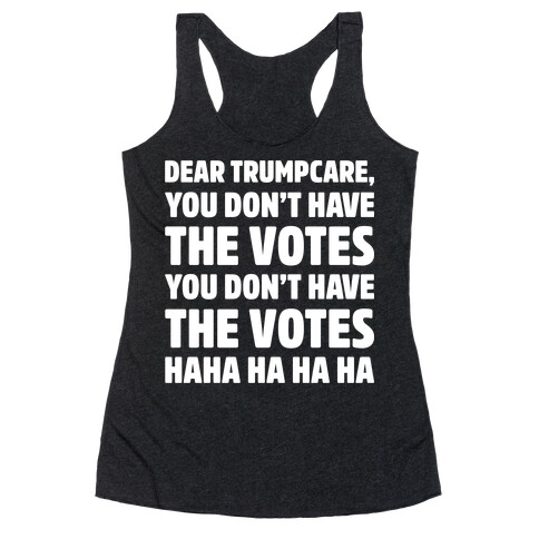 Dear Trumpcare You Don't Have The Votes White Print Racerback Tank Top