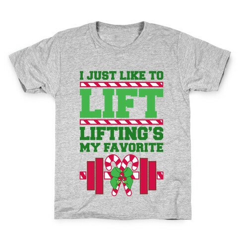 I Just Like To Lift, Lifting Is My Favorite Kids T-Shirt