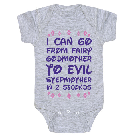 I Can Go From Fairy Godmother To Evil Stepmother In 2 Second Baby One-Piece