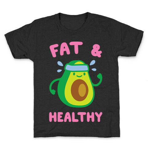 Fat And Healthy Kids T-Shirt