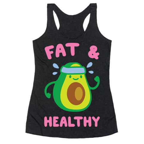 Fat And Healthy Racerback Tank Top