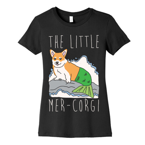 The Little Mer-Corgi Parody White Print Womens T-Shirt