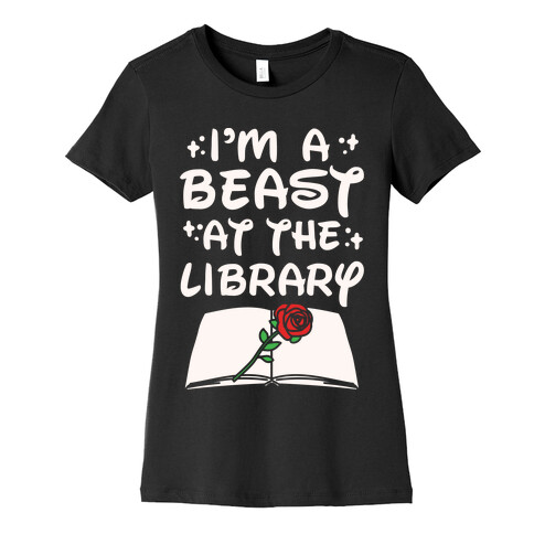 I'm A Beast At The Library Parody White Print Womens T-Shirt