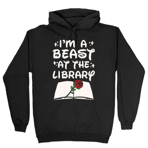 I'm A Beast At The Library Parody White Print Hooded Sweatshirt