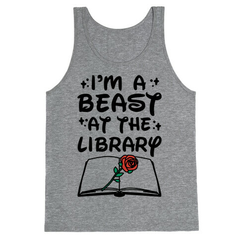 I'm A Beast At The Library Parody Tank Top