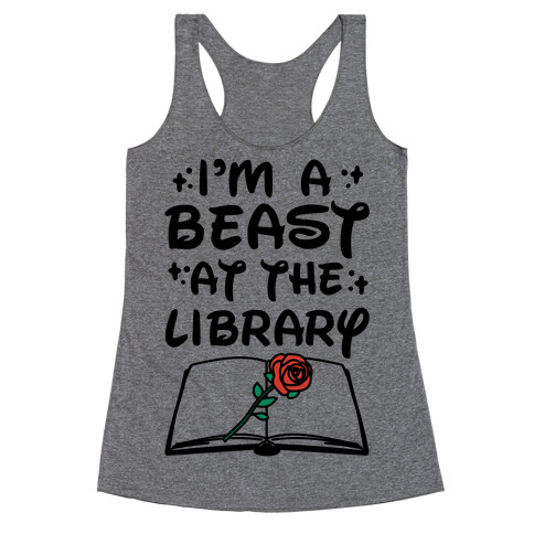 I'm A Beast At The Library Parody Racerback Tank Top