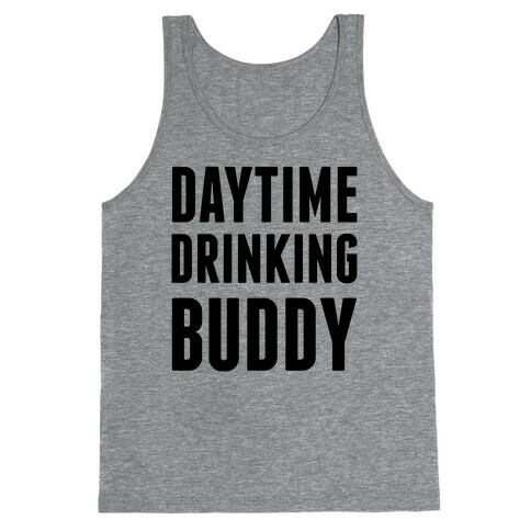 Daytime Drinking Buddy Tank Top