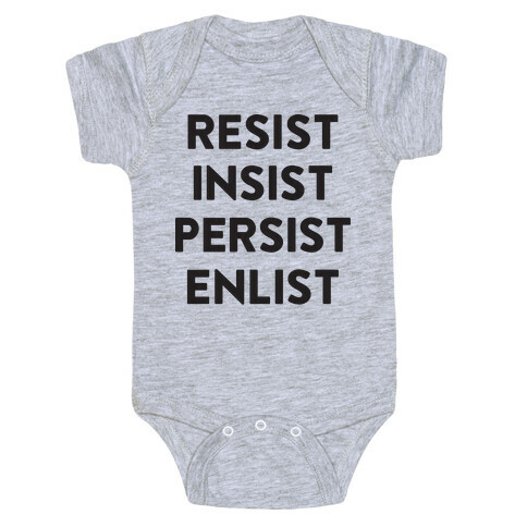 Resist Insist Persist Enlist Baby One-Piece