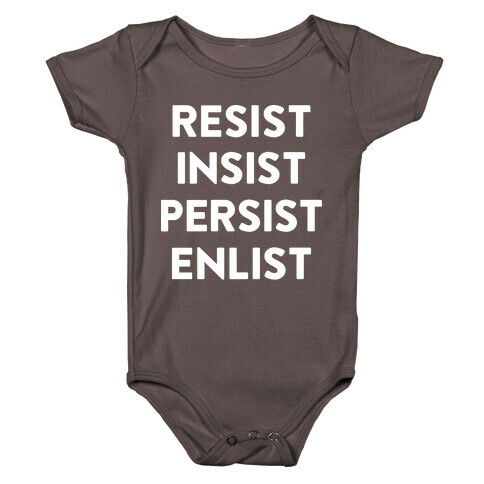 Resist Insist Persist Enlist Baby One-Piece