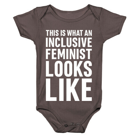 This Is What An Inclusive Feminist Looks Like Baby One-Piece
