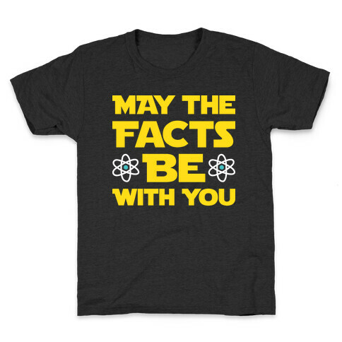 May The Facts Be With You Kids T-Shirt