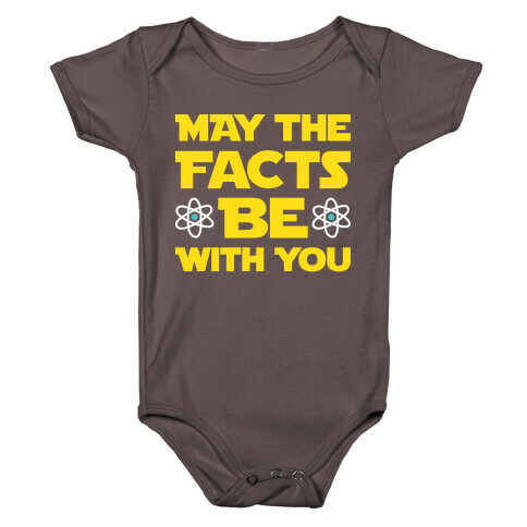 May The Facts Be With You Baby One-Piece